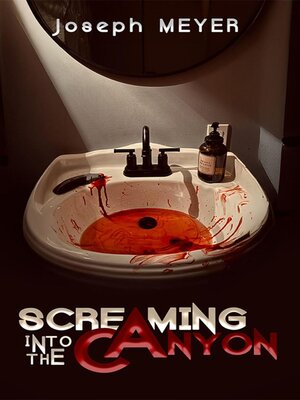 cover image of Screaming into the Canyon